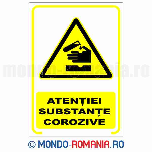 ATENTIE! SUBSTANTE COROZIVE - indicator de securitate de avertizare pentru protectia muncii